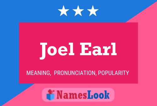 Joel Earl Name Poster