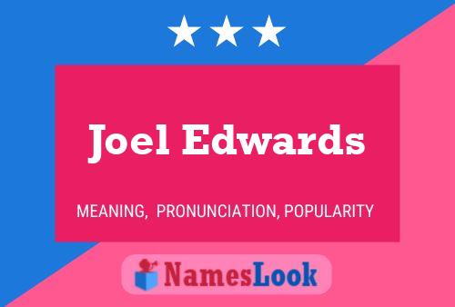 Joel Edwards Name Poster