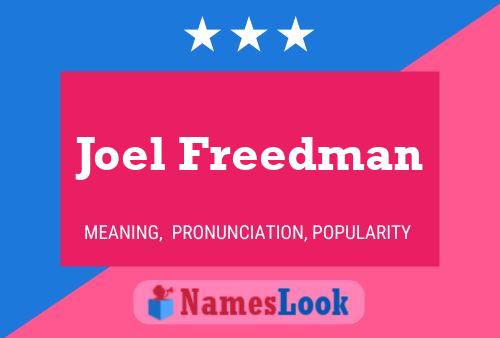 Joel Freedman Name Poster