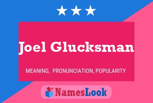 Joel Glucksman Name Poster