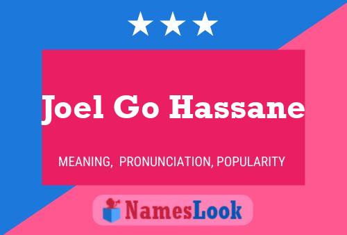 Joel Go Hassane Name Poster