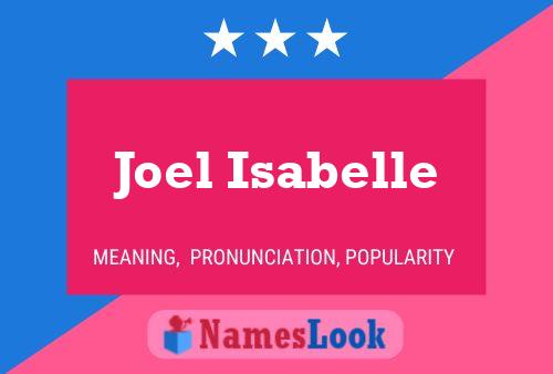 Joel Isabelle Name Poster