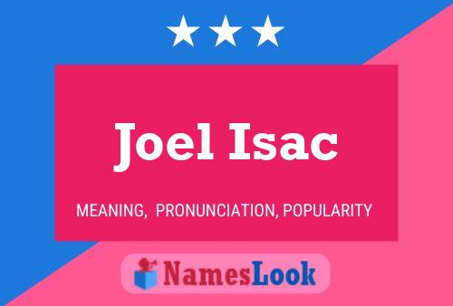 Joel Isac Name Poster