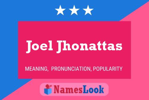 Joel Jhonattas Name Poster