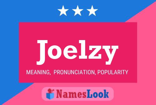 Joelzy Name Poster