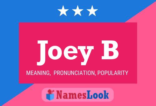 Joey B Name Poster