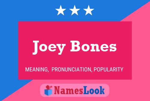 Joey Bones Name Poster