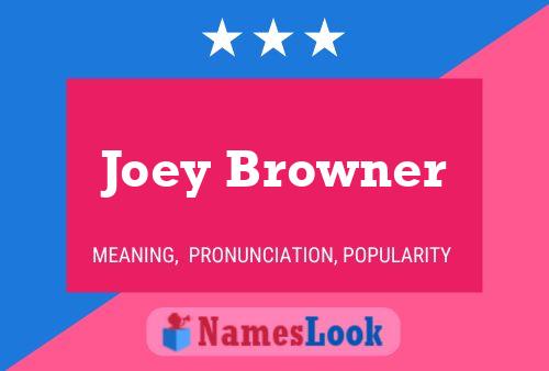 Joey Browner Name Poster