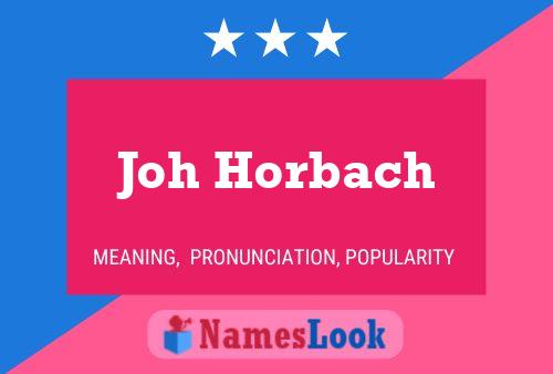 Joh Horbach Name Poster