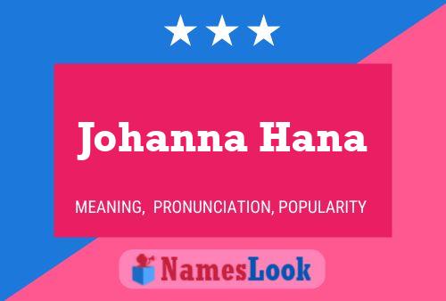 Johanna Hana Name Poster