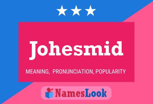 Johesmid Name Poster