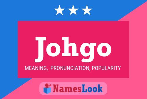 Johgo Name Poster