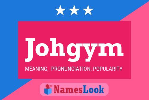 Johgym Name Poster