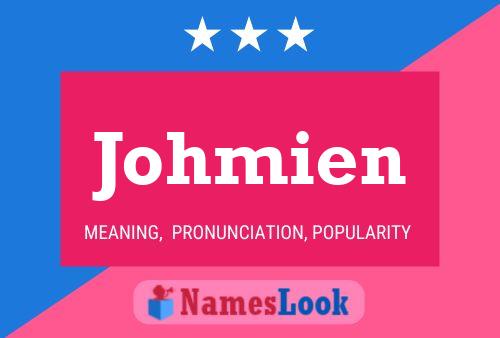 Johmien Name Poster