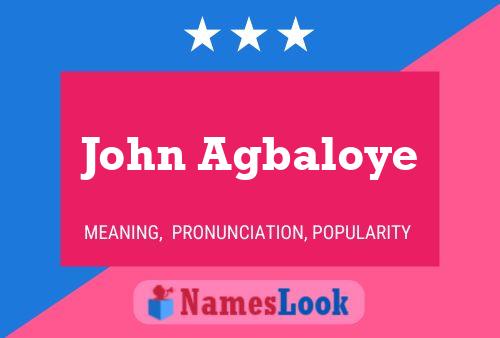 John Agbaloye Name Poster