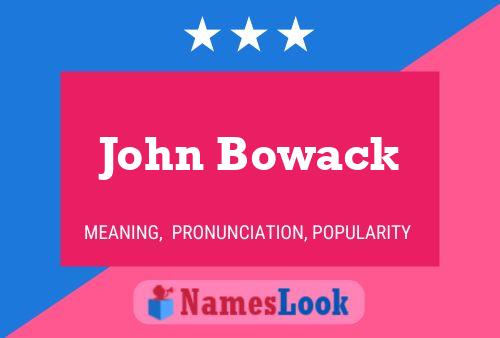 John Bowack Name Poster