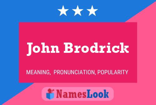 John Brodrick Name Poster