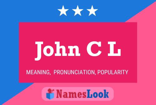 John C L Name Poster