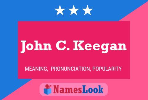 John C. Keegan Name Poster