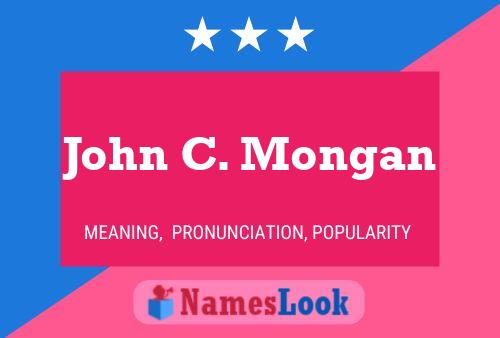 John C. Mongan Name Poster