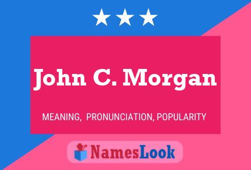 John C. Morgan Name Poster