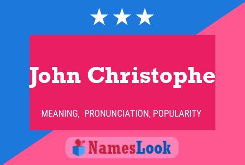 John Christophe Name Poster