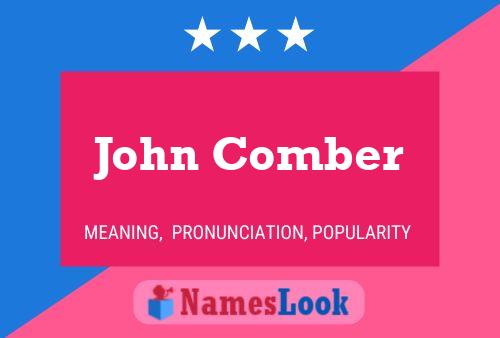 John Comber Name Poster