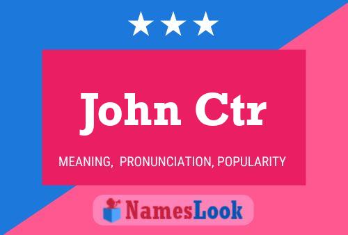 John Ctr Name Poster