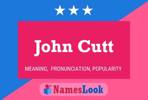 John Cutt Name Poster