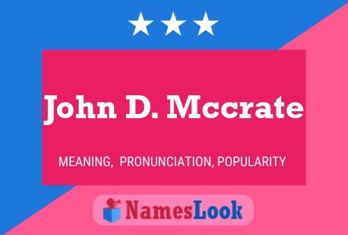 John D. Mccrate Name Poster