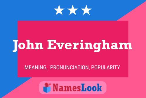 John Everingham Name Poster