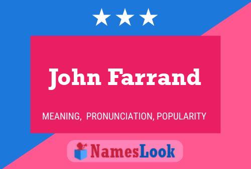 John Farrand Name Poster