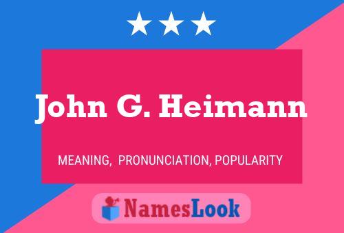 John G. Heimann Name Poster