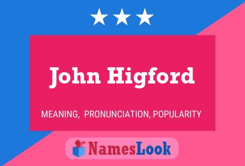 John Higford Name Poster