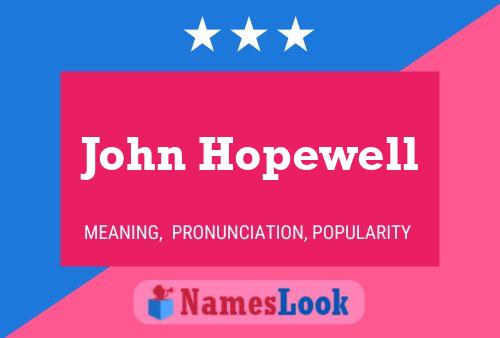 John Hopewell Name Poster