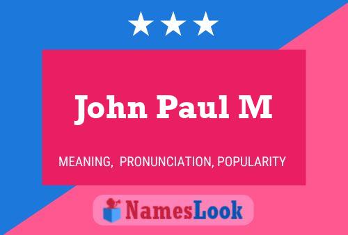 John Paul M Name Poster