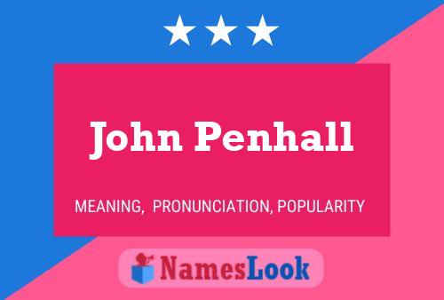 John Penhall Name Poster