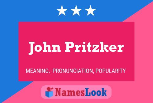 John Pritzker Name Poster