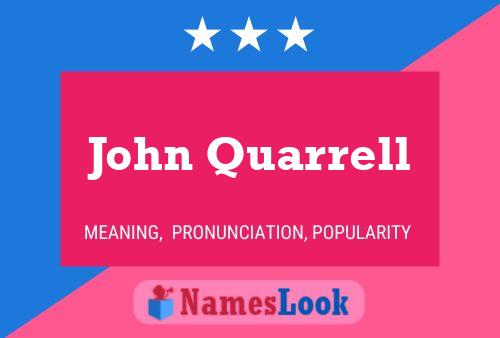 John Quarrell Name Poster