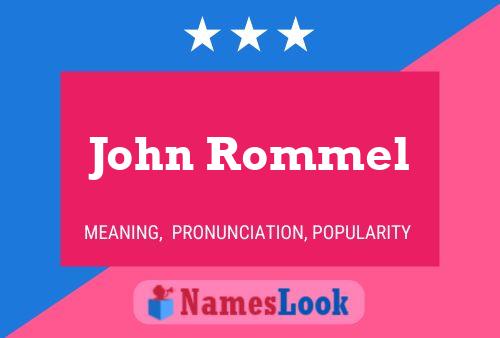 John Rommel Name Poster