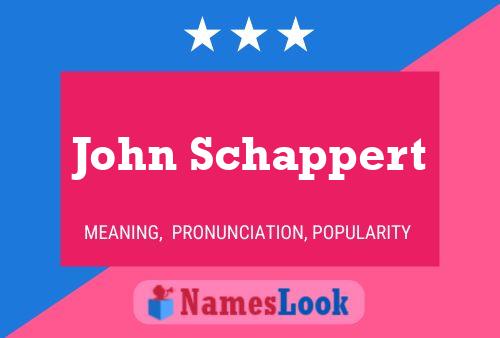 John Schappert Name Poster