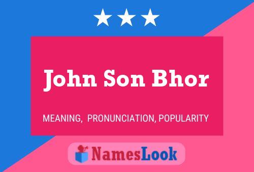 John Son Bhor Name Poster