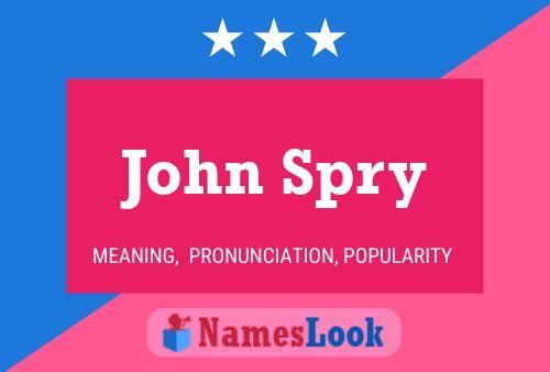 John Spry Name Poster