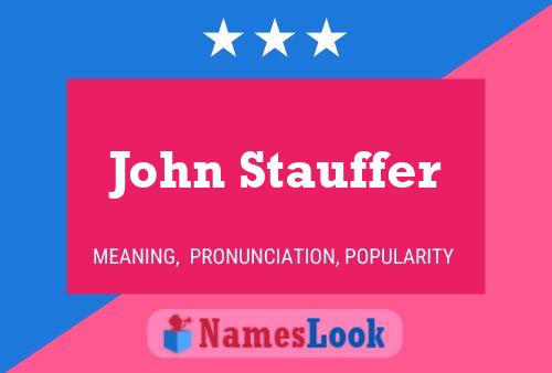 John Stauffer Name Poster