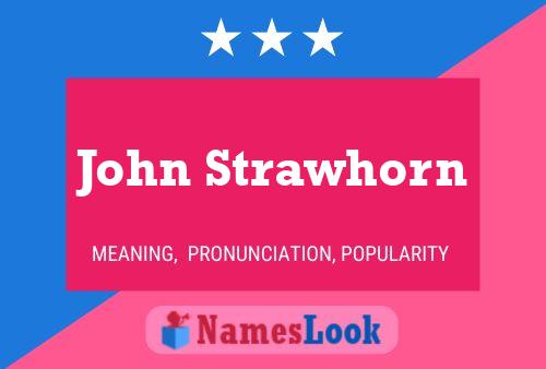 John Strawhorn Name Poster