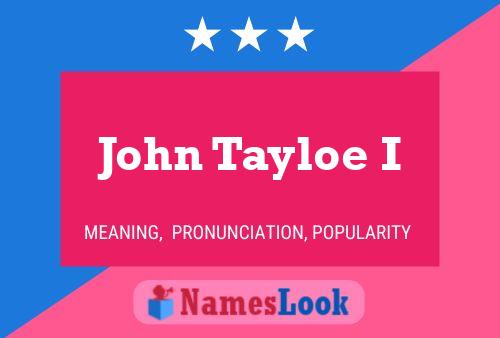 John Tayloe I Name Poster