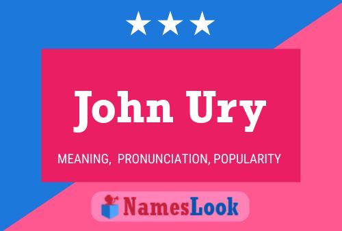 John Ury Name Poster