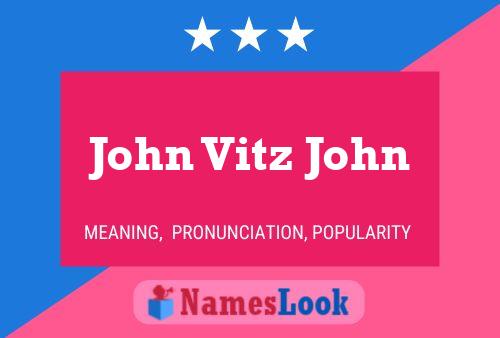 John Vitz John Name Poster