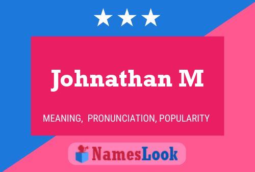 Johnathan M Name Poster