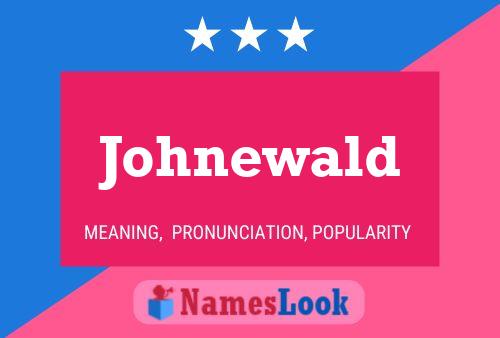 Johnewald Name Poster